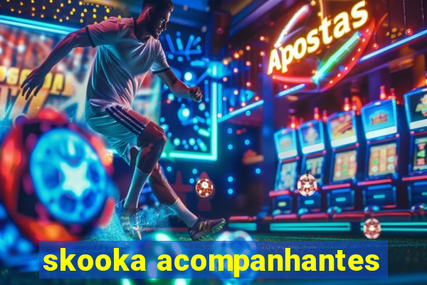 skooka acompanhantes